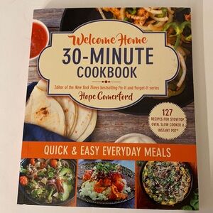 Welcome Home NWOT 30-minute cookbook with 127 recipes by Hope Comerford